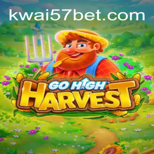 GoHighHarvest: Explore the Exciting World of Kwai57