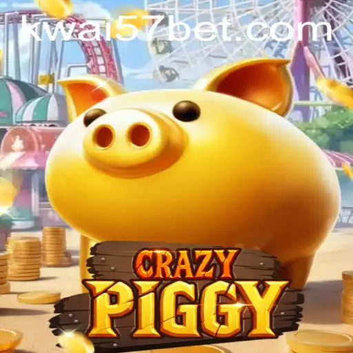 Exploring CrazyPiggy: A Deep Dive into the Exciting World of Kwai57