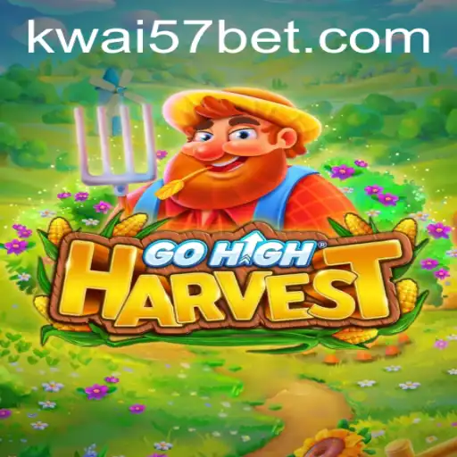 GoHighHarvest: Explore the Exciting World of Kwai57