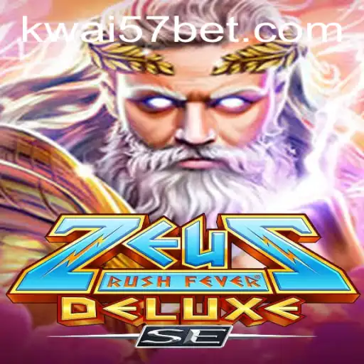 Experience the Excitement of ZeusRushFeverDeluxeSE in the Era of Kwai57